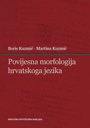 POVIJESNA MORFOLOGIJA HRVATSKOGA JEZIKA