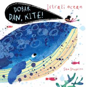ISTRAŽI OCEAN - DOBAR DAN, KITE!