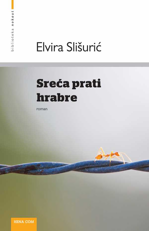 SREĆA PRATI HRABRE