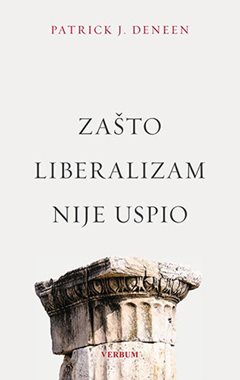 ZAŠTO LIBERALIZAM NIJE USPIO