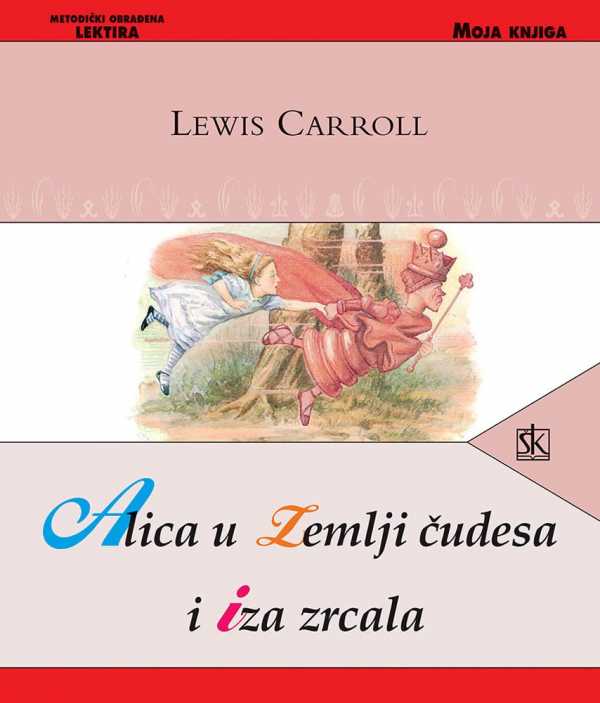 ALICA U ZEMLJI ČUDESA I IZA ZRCALA