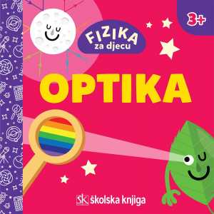 FIZIKA ZA DJECU - OPTIKA
