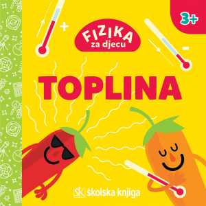 FIZIKA ZA DJECU - TOPLINA