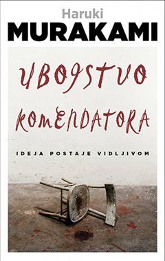 UBOJSTVO KOMENDATORA I. - IDEJA POSTAJE VIDLJIVOM