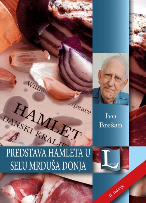 PREDSTAVA HAMLETA U SELU MRDUŠA DONJA, II. Izdanje