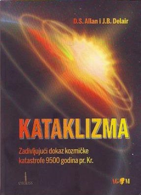 KATAKLIZMA - ZADIVLJUJUĆI DOKAZ KOZMIČKE KATASTROFE 9500 GODINA PR.KR.