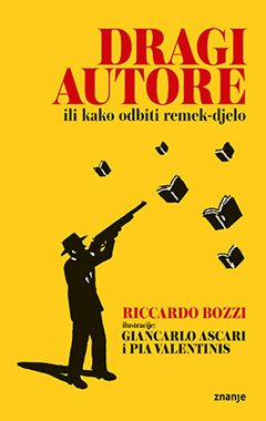 DRAGI AUTORE ILI KAKO ODBITI REMEK-DJELO