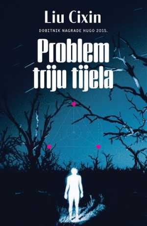 SJEĆANJE NA PROŠLOST ZEMLJE 1: PROBLEM TRIJU TIJELA