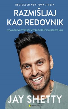 RAZMIŠLJAJ KAO REDOVNIK