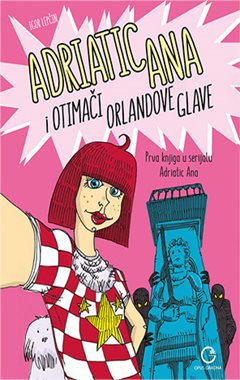 ADRIATIC ANA I OTIMAČI ORLANDOVE GLAVE