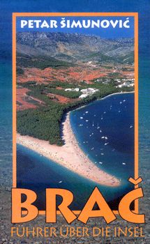 BRAČ-Führer über die Insel