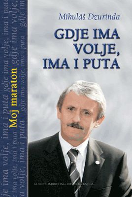 GDJE IMA VOLJE, IMA I PUTA