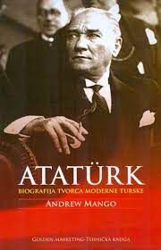 ATATURK - Biografija tvorca moderne Turske