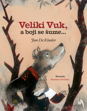 VELIKI VUK, A BOJI SE ŠUME…