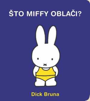 ŠTO MIFFY OBLAČI?