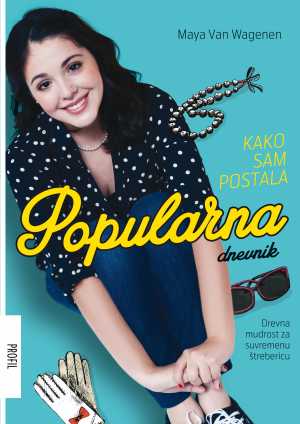 KAKO SAM POSTALA POPULARNA: DNEVNIK