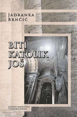 BITI KATOLIK JOŠ