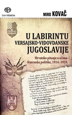 U LABIRINTU VERSAJSKO - VIDOVDANSKE JUGOSLAVIJE