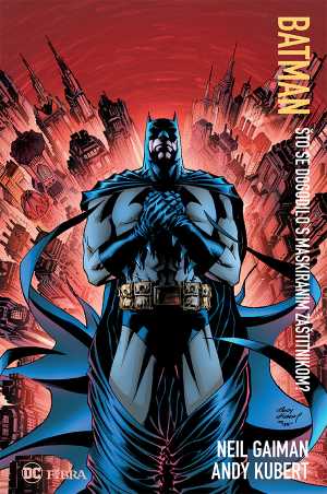 BATMAN: ŠTO SE DOGODILO S MASKIRANIM ZAŠTITNIKOM?