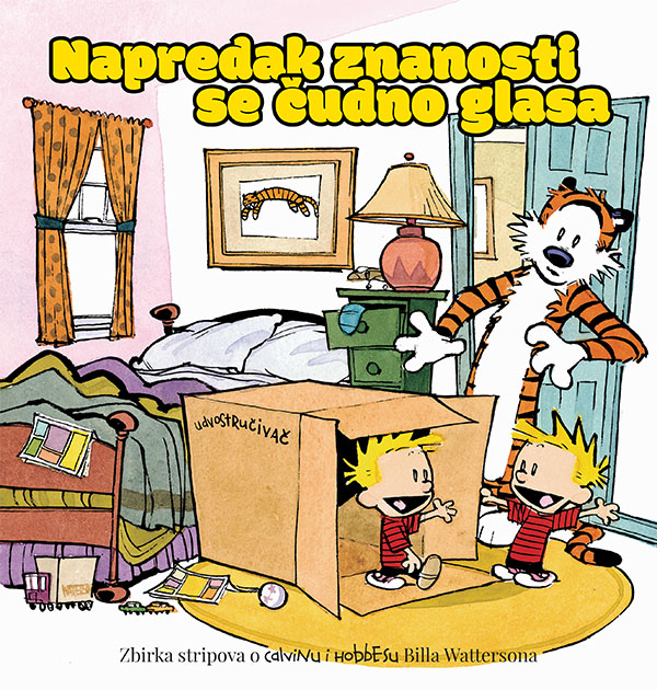 CALVIN I HOBBES 6: NAPREDAK ZNANOSTI SE ČUDNO GLASA