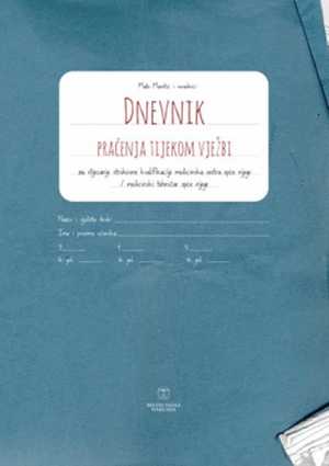 DNEVNIK PRAĆENJA TIJEKOM VJEŽBI ZA STJECANJE STRUKOVNE KVALIFIKACIJE MEDICINSKA SESTRA OPĆE NJEGE / MEDICINSKI TEHNIČAR OPĆE NJEGE