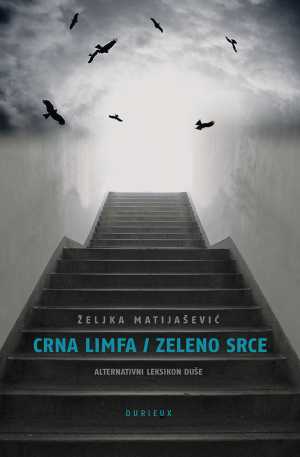 CRNA LIMFA / ZELENO SRCE