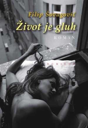 ŽIVOT JE GLUH