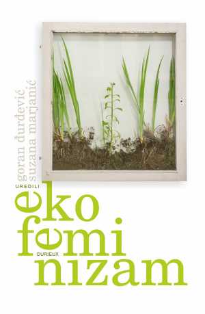 EKOFEMINIZAM. IZMEĐU ŽENSKIH I ZELENIH STUDIJA
