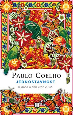 JEDNOSTAVNOST IZ DANA U DAN KROZ 2022.