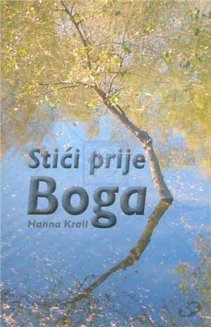 STIĆI PRIJE BOGA
