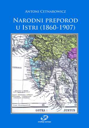 NARODNI PREPOROD U ISTRI (1860-1907)