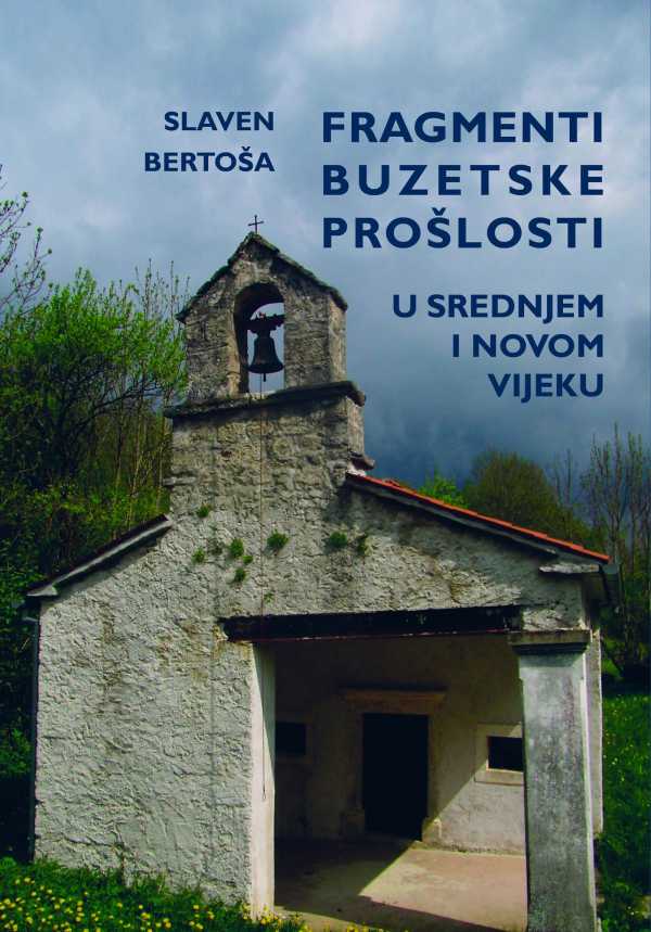 FRAGMENTI BUZETSKE PROŠLOSTI U SREDNJEM I NOVOM VIJEKU