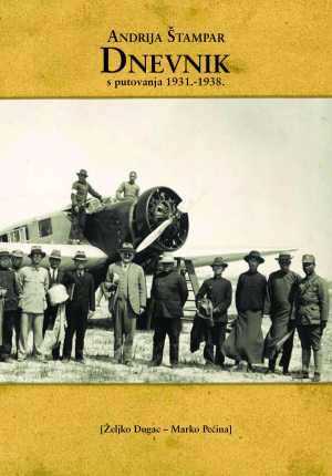 ANDRIJA ŠTAMPAR - DNEVNIK S PUTOVANJA 1931-1938