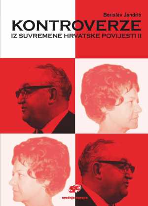 KONTROVERZE IZ SUVREMENE HRVATSKE POVIJESTI II.