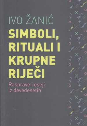 SIMBOLI, RITUALI I KRUPNE RIJEČI