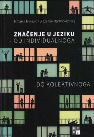 ZNAČENJE U JEZIKU - OD INDIVIDUALNOGA DO KOLEKTIVNOGA