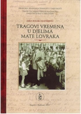 TRAGOVI VREMENA U DJELIMA MATE LOVRAKA