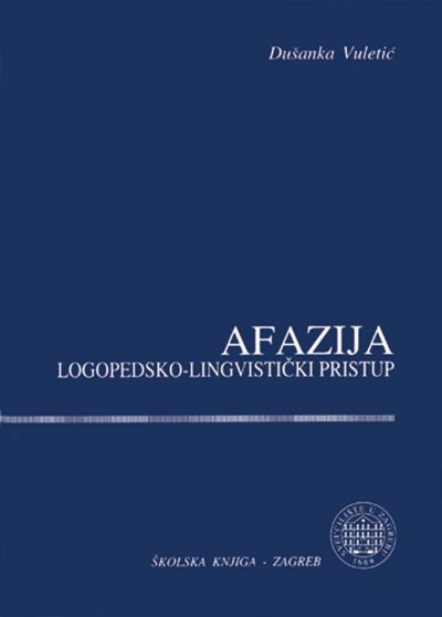 AFAZIJA, LOGOPEDSKO-LINGVISTIČKI PRISTUP