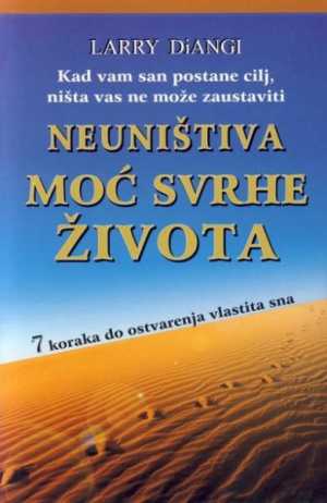 NEUNIŠTIVA MOĆ SVRHE ŽIVOTA