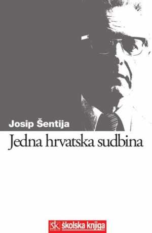 JEDNA HRVATSKA SUDBINA