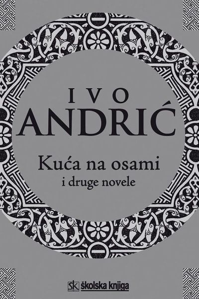 KUĆA NA OSAMI I DRUGE NOVELE