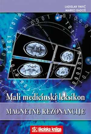 MALI MEDICINSKI LEKSIKON MAGNETNE REZONANCIJE