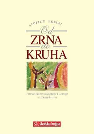 OD ZRNA DO KRUHA