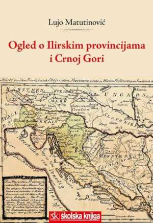 OGLED O ILIRSKIM PROVINCIJAMA I CRNOJ GORI