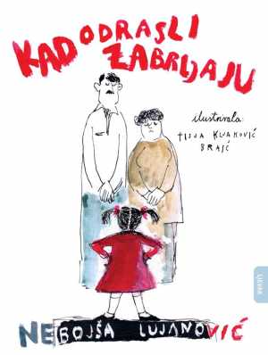 KAD ODRASLI ZABRLJAJU