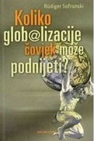 KOLIKO GLOBALIZACIJE ČOVJEK MOŽE PODNIJETI?