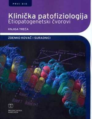 KLINIČKA PATOFIZIOLOGIJA - ETIOPATOGENETSKI ČVOROVI KOMPLET, 1-4 DIO