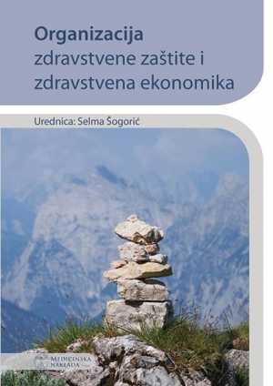 ORGANIZACIJA ZDRAVSTVENE ZAŠTITE I ZDRAVSTVENA EKONOMIKA