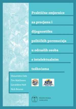 PRAKTIČNE SMJERNICE ZA PROCJENU I DIJAGNOSTIKU PSIHIČKIH POREMEĆAJA U ODRASLIH OSOBA S INTELEKTUALNIM TEŠKOĆAMA