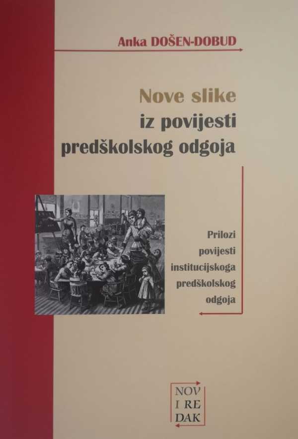 NOVE SLIKE IZ POVIJESTI PREDŠKOLSKOG ODGOJA
